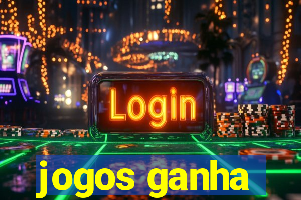 jogos ganha