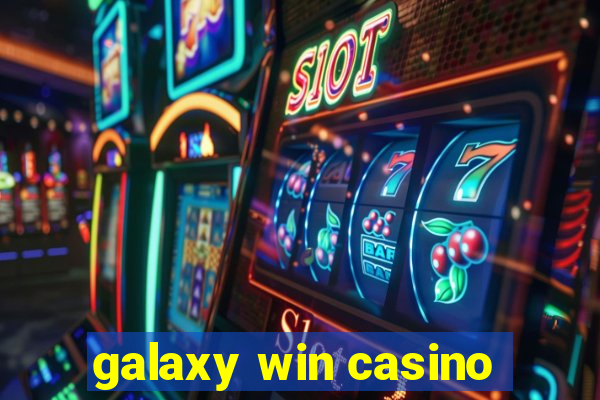 galaxy win casino