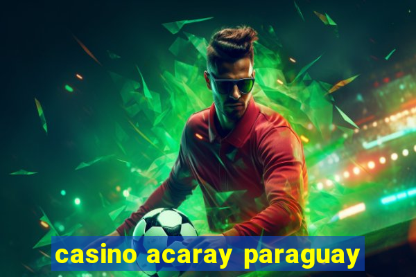 casino acaray paraguay