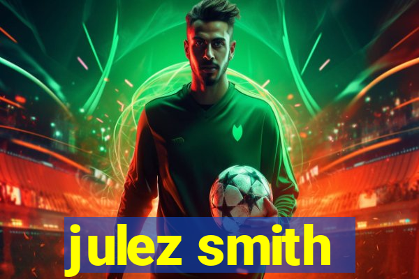 julez smith