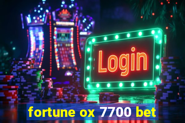 fortune ox 7700 bet