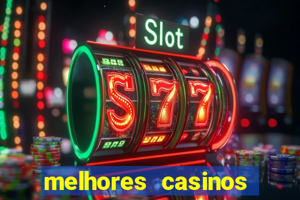 melhores casinos online com bónus de registo