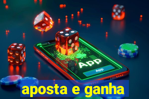 aposta e ganha