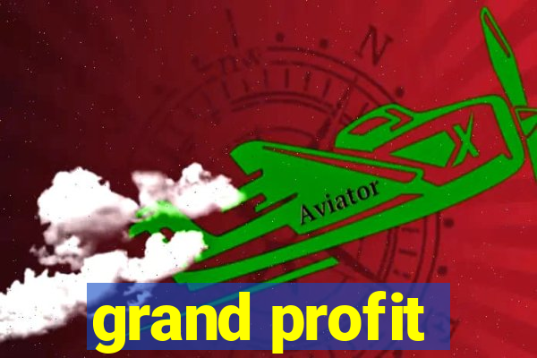 grand profit