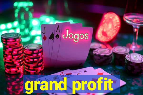 grand profit