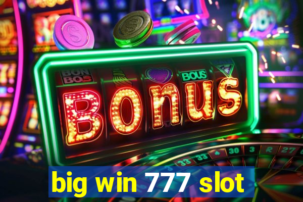 big win 777 slot