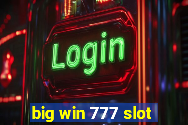 big win 777 slot