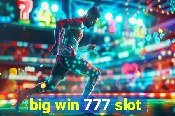 big win 777 slot