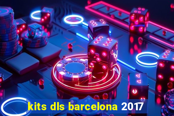 kits dls barcelona 2017