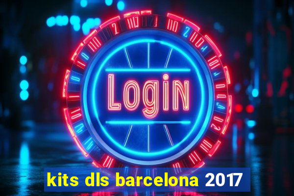 kits dls barcelona 2017