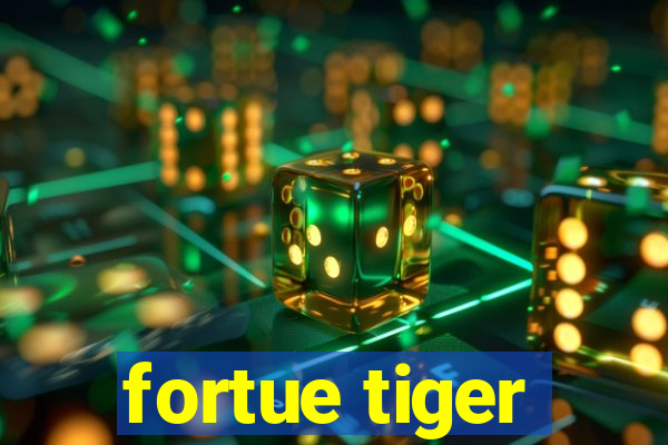 fortue tiger