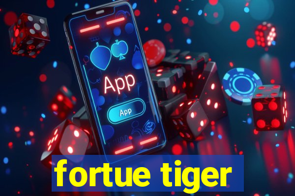 fortue tiger