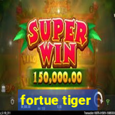 fortue tiger