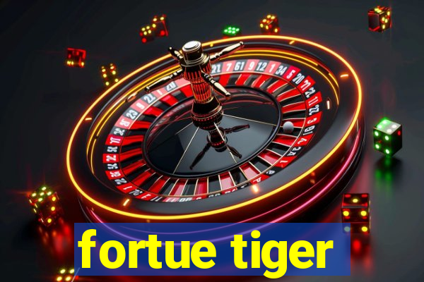 fortue tiger