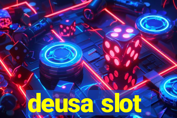 deusa slot