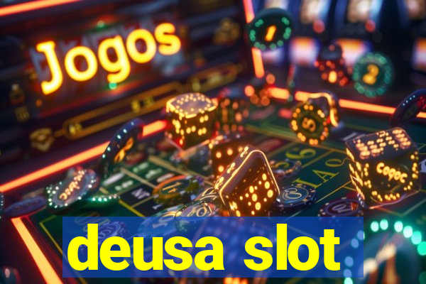 deusa slot