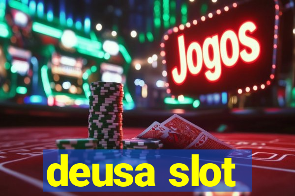 deusa slot