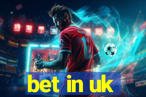 bet in uk