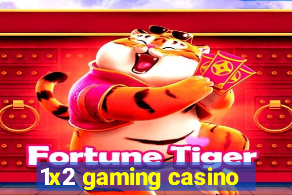 1x2 gaming casino