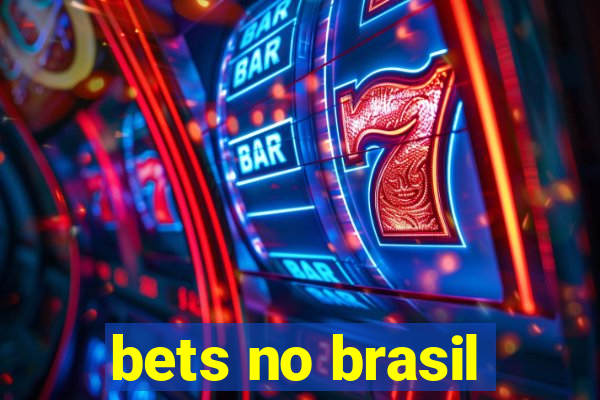 bets no brasil