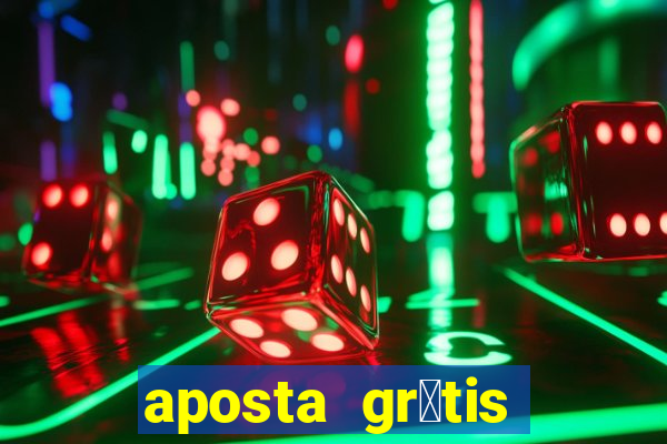 aposta gr谩tis bet365 hoje