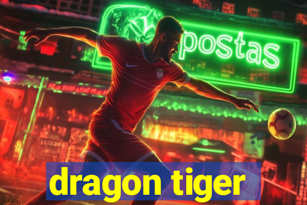 dragon tiger