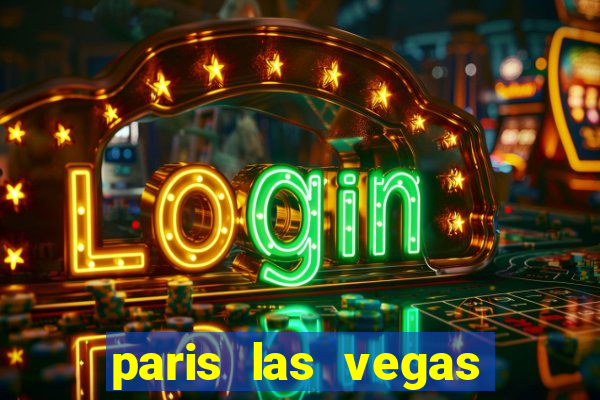 paris las vegas resort casino