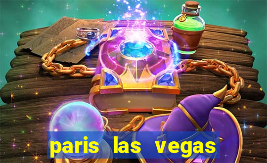 paris las vegas resort casino