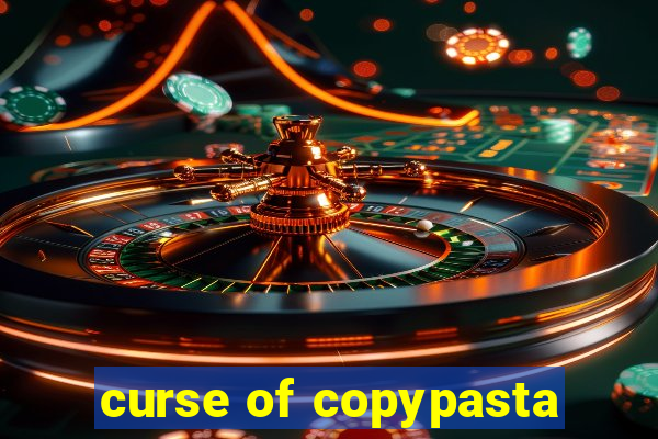 curse of copypasta