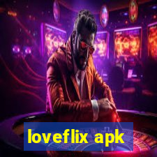 loveflix apk