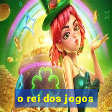 o rei dos jogos