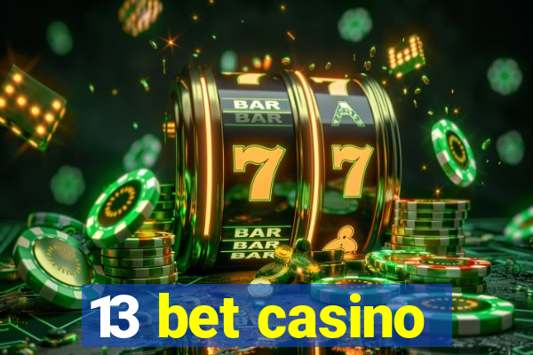 13 bet casino