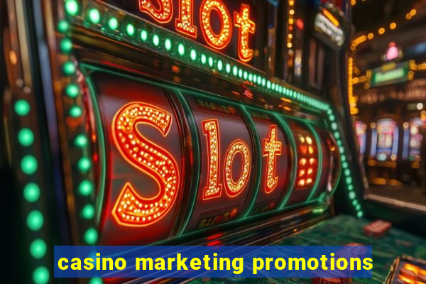 casino marketing promotions