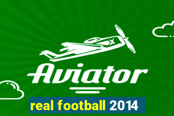 real football 2014