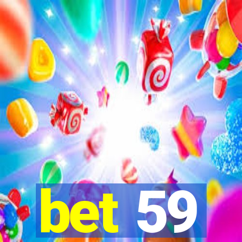 bet 59