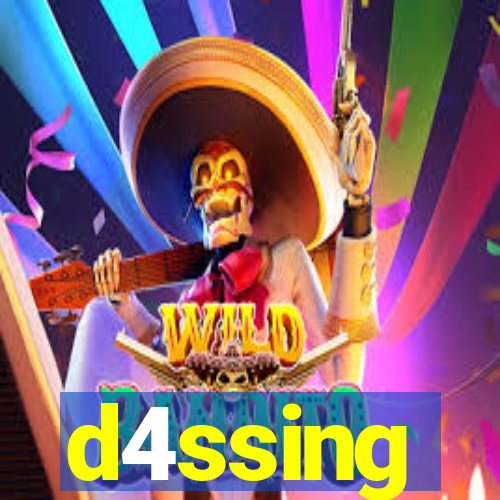 d4ssing