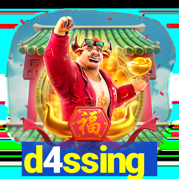 d4ssing