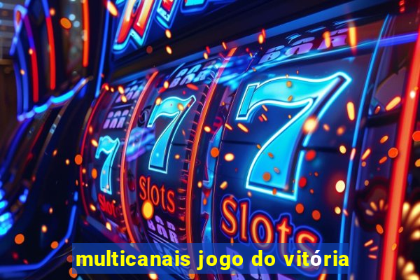 multicanais jogo do vitória