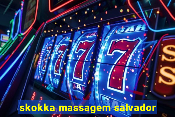 skokka massagem salvador