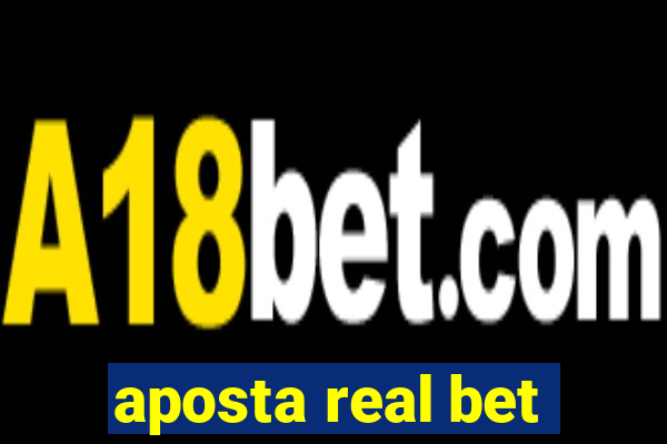 aposta real bet