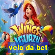 veio da bet