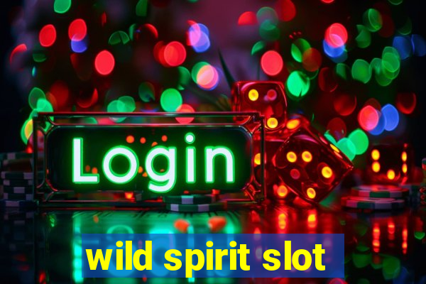 wild spirit slot