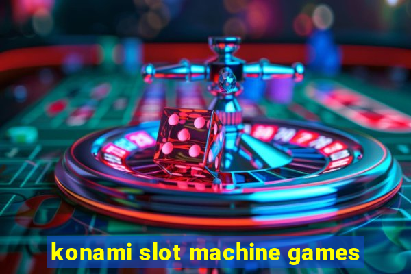 konami slot machine games