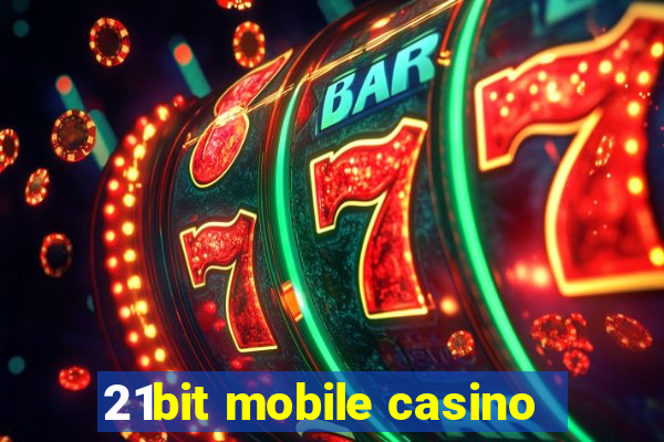 21bit mobile casino