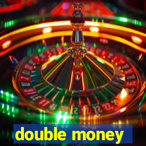 double money