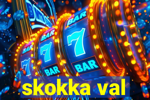 skokka val