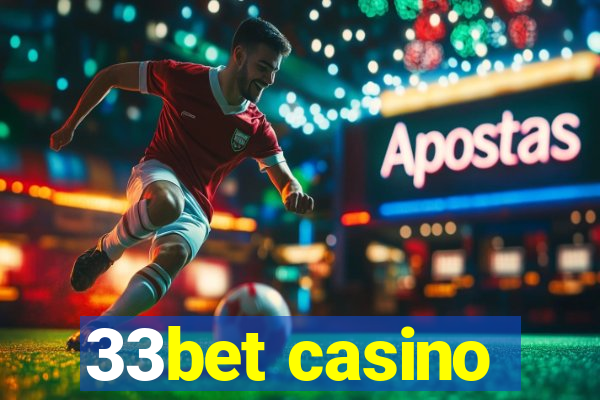 33bet casino