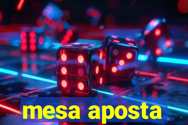 mesa aposta