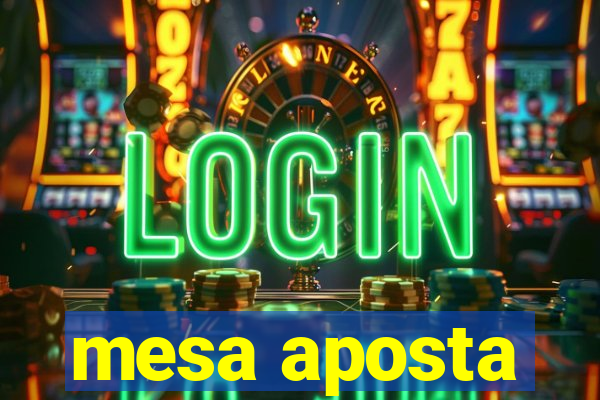 mesa aposta