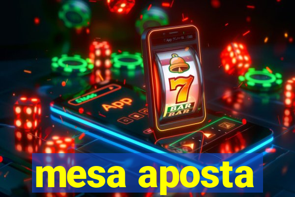 mesa aposta